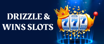 Drizzle & Wins Slots